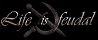 Life is Feudal INT